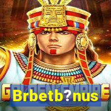 Brbetb?nus