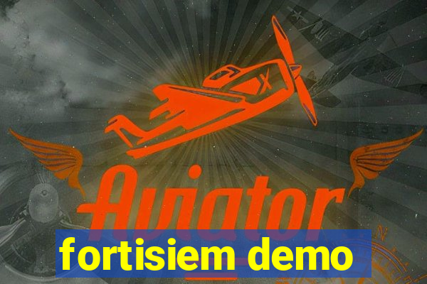 fortisiem demo