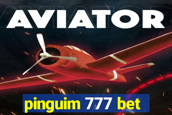 pinguim 777 bet