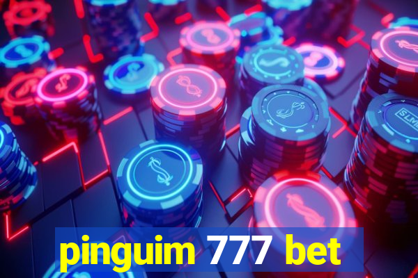 pinguim 777 bet