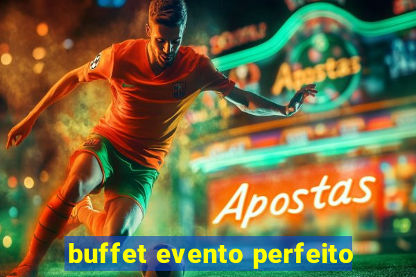 buffet evento perfeito