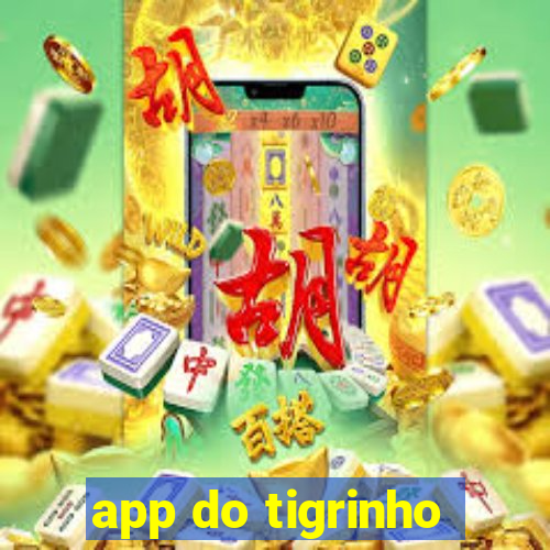 app do tigrinho