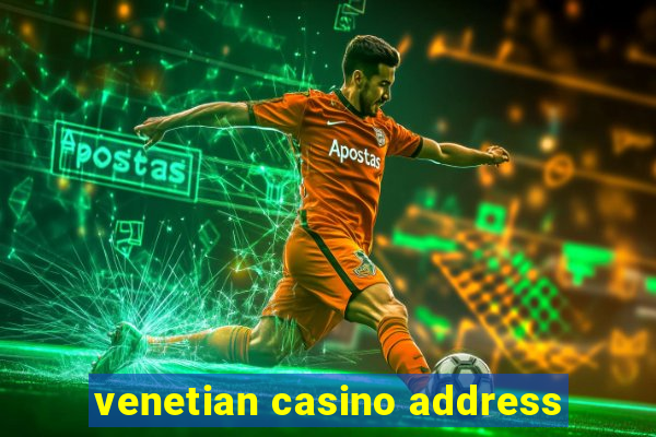 venetian casino address