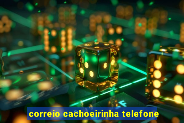 correio cachoeirinha telefone