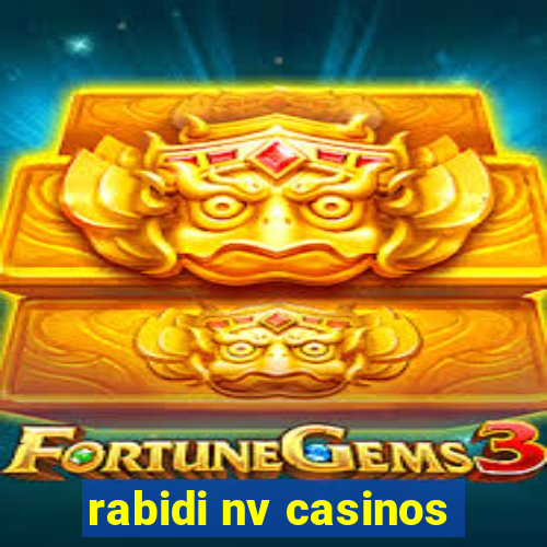 rabidi nv casinos