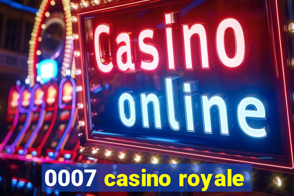 0007 casino royale