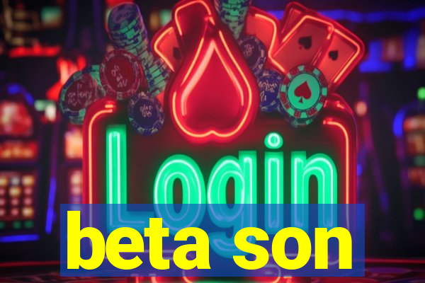 beta son