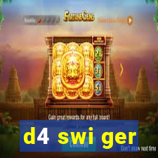 d4 swi ger