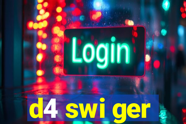 d4 swi ger