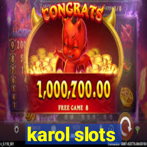 karol slots