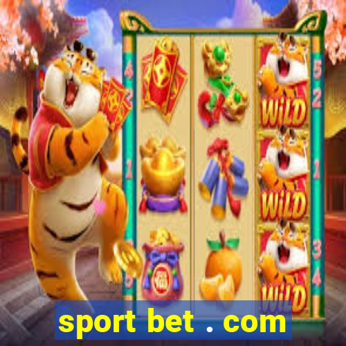 sport bet . com