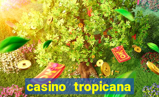 casino tropicana las vegas