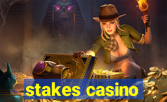 stakes casino