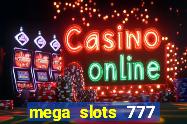 mega slots 777 casino dana