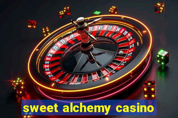 sweet alchemy casino