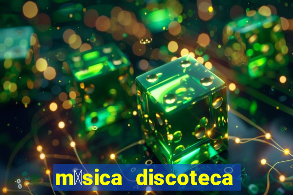 m煤sica discoteca anos 90