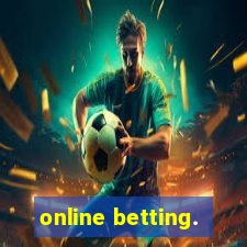 online betting.