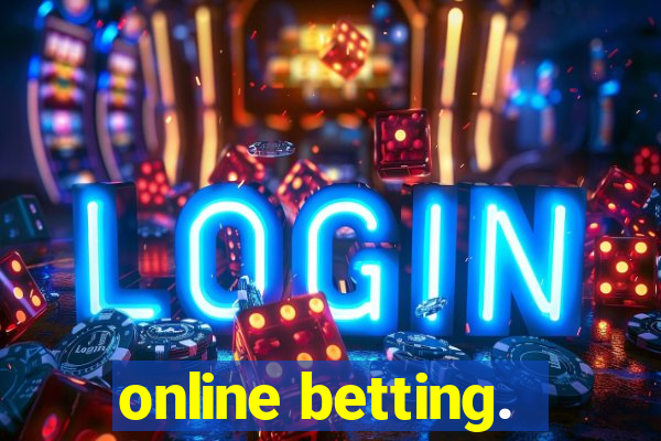 online betting.