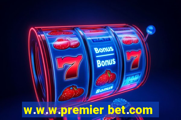 w.w.w.premier bet.com