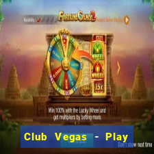 Club Vegas - Play online slots