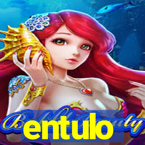 entulo