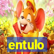 entulo