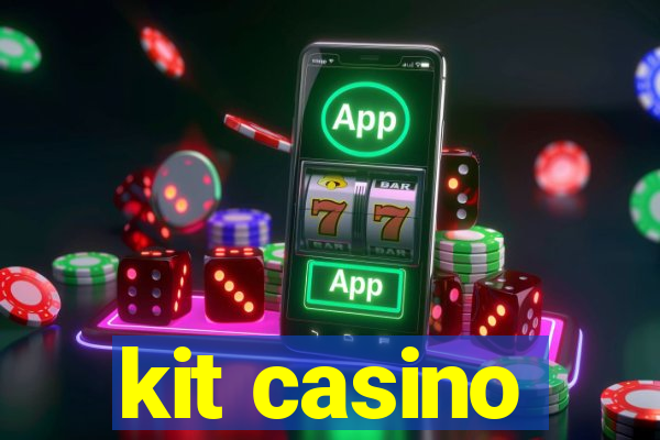 kit casino