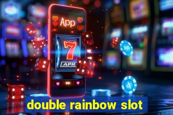 double rainbow slot