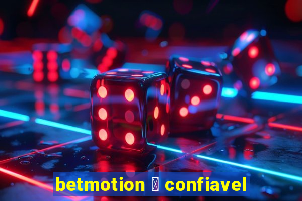 betmotion 茅 confiavel