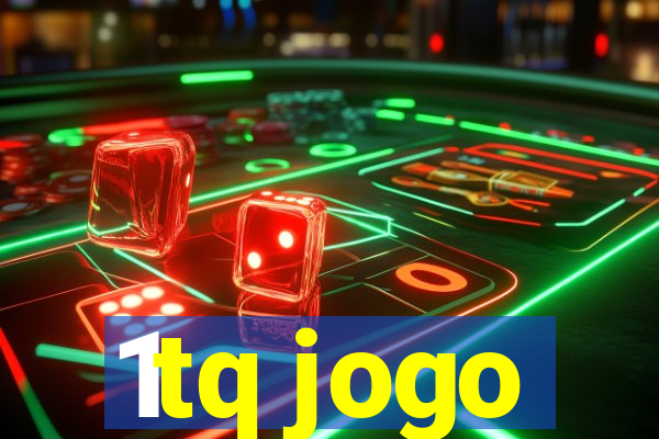 1tq jogo