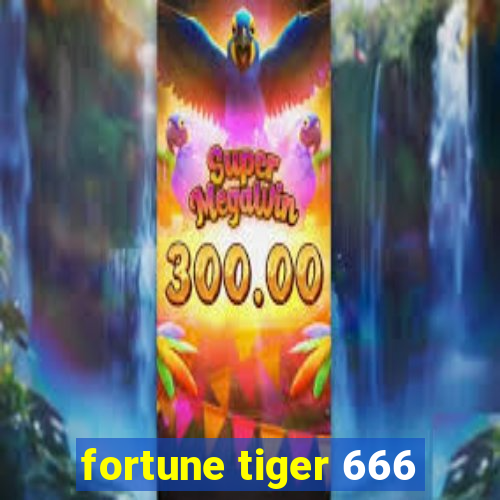 fortune tiger 666