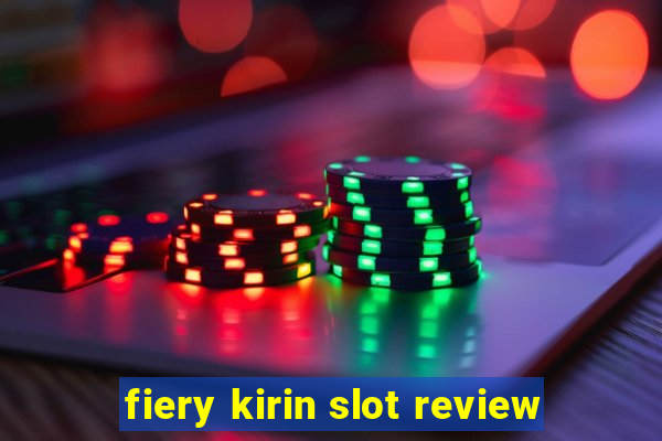 fiery kirin slot review