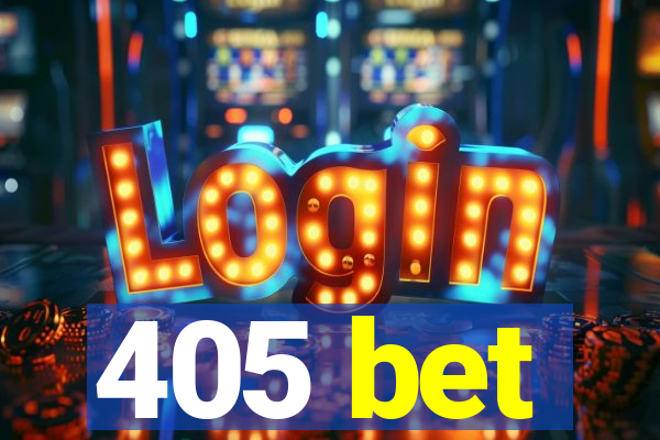 405 bet