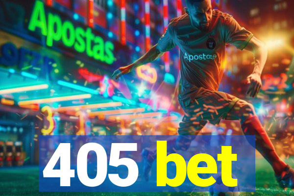 405 bet