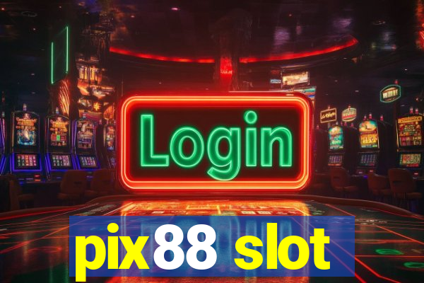 pix88 slot