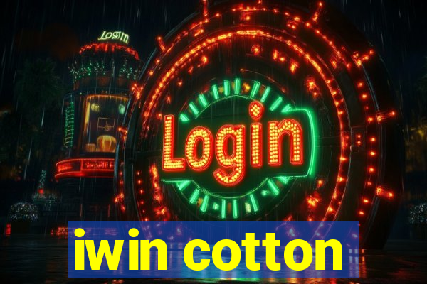 iwin cotton