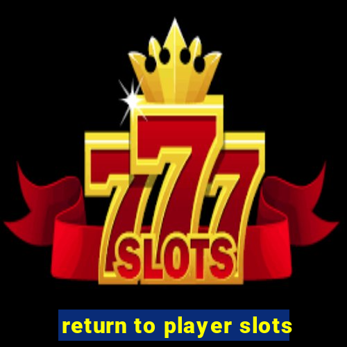 return to player slots