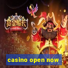 casino open now