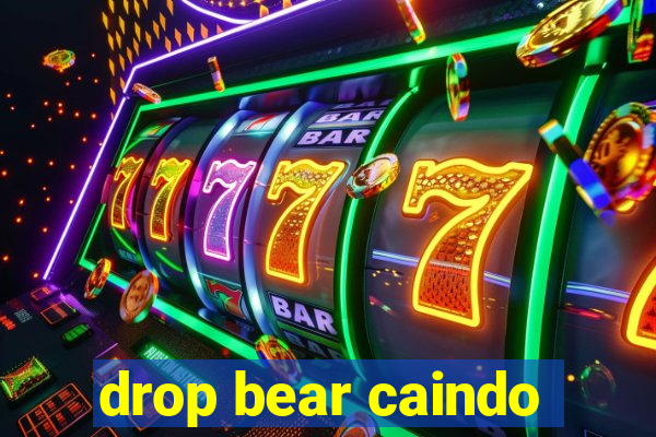 drop bear caindo