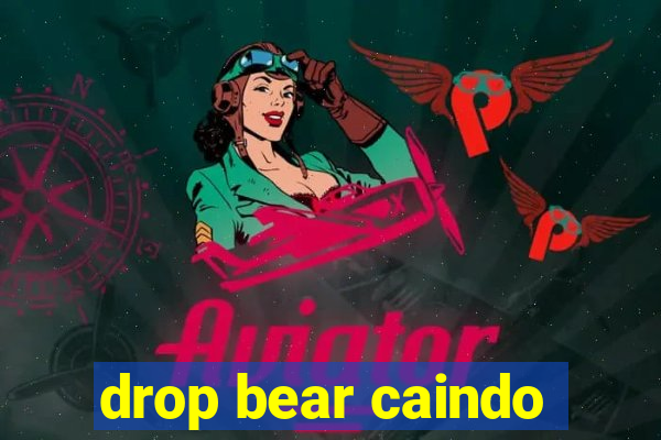 drop bear caindo