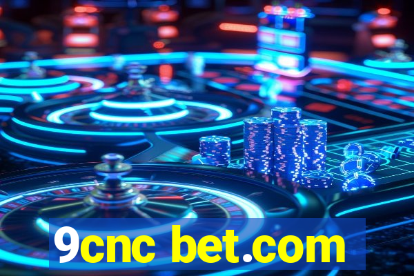 9cnc bet.com