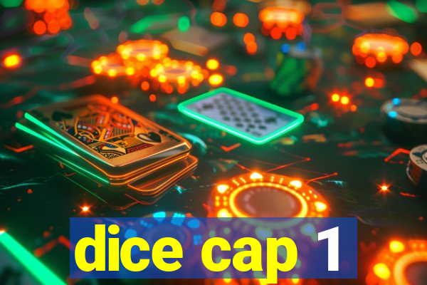 dice cap 1