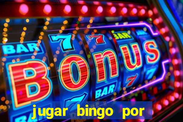 jugar bingo por dinero real