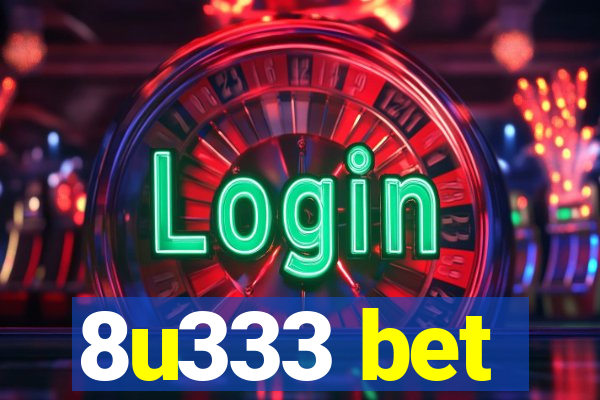 8u333 bet