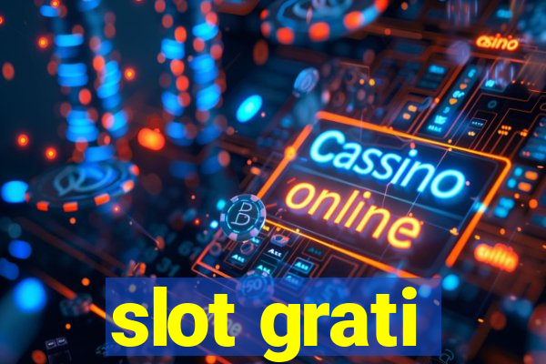 slot grati