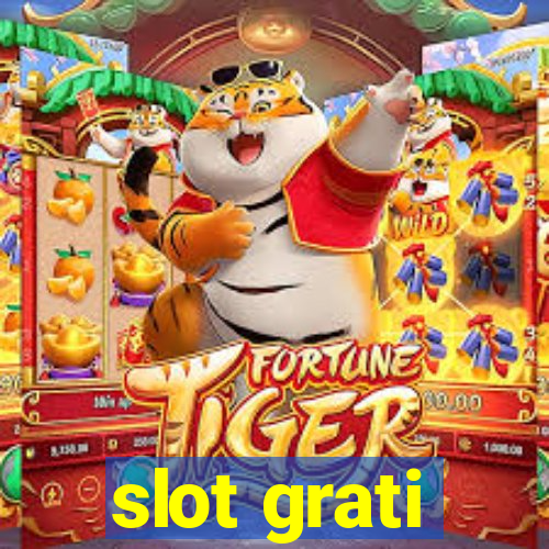 slot grati