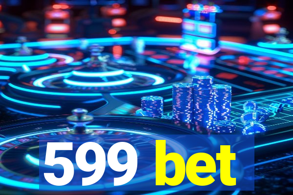 599 bet