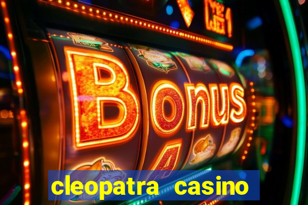 cleopatra casino free slots