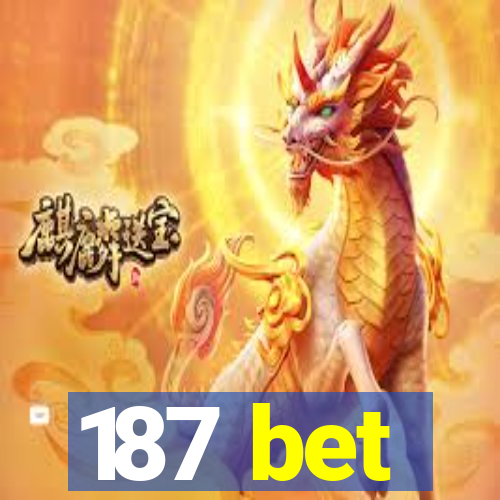 187 bet