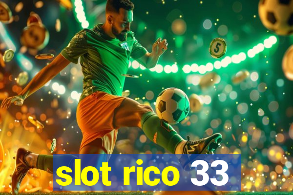 slot rico 33